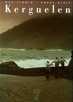 Kerguelen - Andr&eacute; Giret