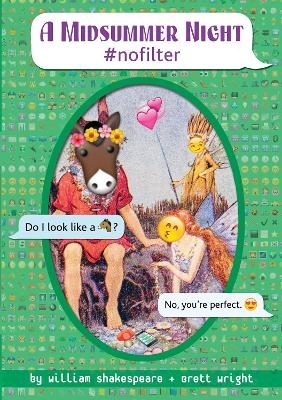 A Midsummer Night #nofilter - William Shakespeare, Brett Wright