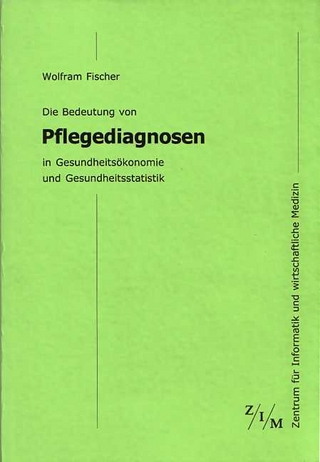Die Bedeutung von Pflegediagnosen in Gesundheitsökonomie und Gesundheitsstatistik