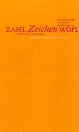 Zahl - Zeichen - Wort - Friedrich Weinreb