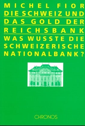 Die Schweiz und das Gold der Reichsbank
