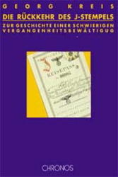 Die R&uuml;ckkehr des J-Stempels - Georg Kreis