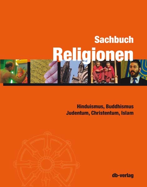 Sachbuch Religionen - Andreas Kessler, Willi B&uuml;hler, Benno B&uuml;hlmann