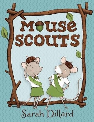 Mouse Scouts - Sarah Dillard