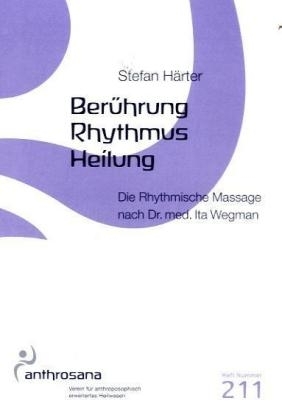 Ber&uuml;hrung &ndash; Rhythmus &ndash; Heilung - Stefan H&auml;rter