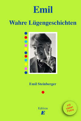 Wahre L&uuml;gengeschichten - Emil Steinberger
