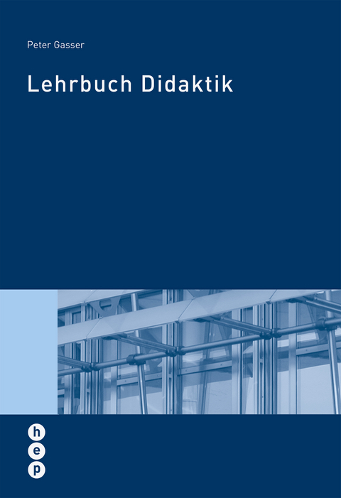 Lehrbuch Didaktik - Peter Gasser