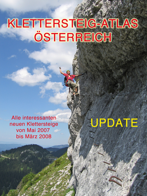 Klettersteig-Atlas Österreich - Update 2008 - Kurt Schall