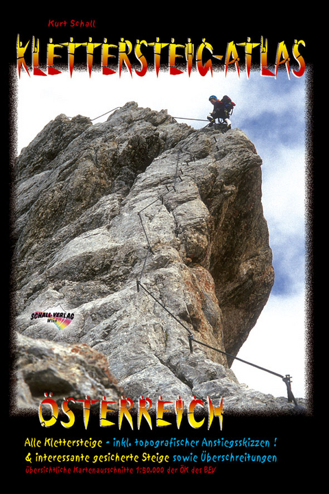 Klettersteig-Atlas Österreich - Kurt Schall