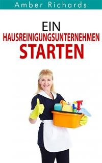 Ein Hausreinigungsunternehmen starten