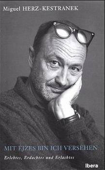 Mit Éjzes bin ich versehen - Miguel Herz-Kestranek