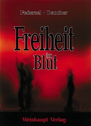 Freiheit im Blut