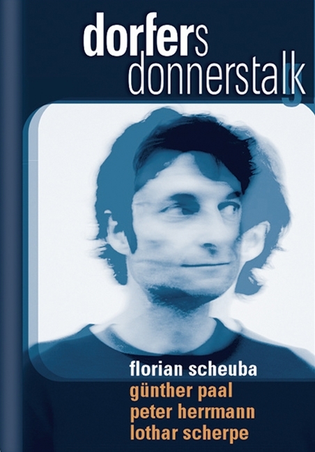 Dorfers Donnerstalk 1 - Alfred Dorfer, Florian Scheuba, G&uuml;nther Paal, Thomas Maurer