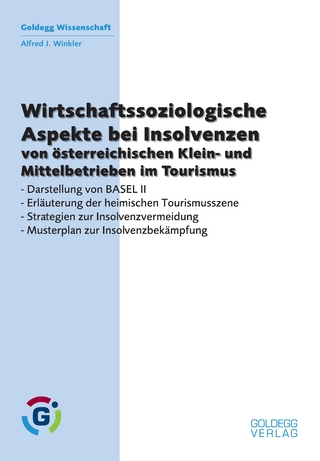 Wirtschaftssoziologische Aspekte bei Insolvenzen von österreichischen Klein- und Mittelbetrieben im Tourismus