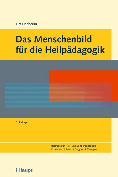 Das Menschenbild für die Heilpädagogik - Urs Haeberlin