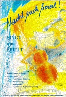 Macht euch bereit! - Singt und spielt - Franz Zaunschirm