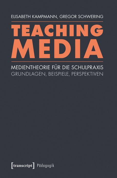 Teaching Media -  Elisabeth Kampmann,  Gregor Schwering