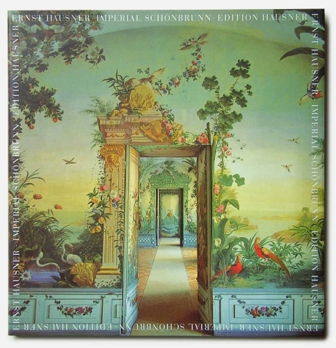 Das Kaiserliche Schloss Sch&ouml;nbrunn - Ernst Hausner