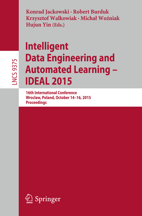 Intelligent Data Engineering and Automated Learning &ndash; IDEAL 2015 - 