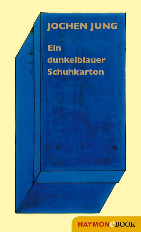 Ein dunkelblauer Schuhkarton - Jochen Jung