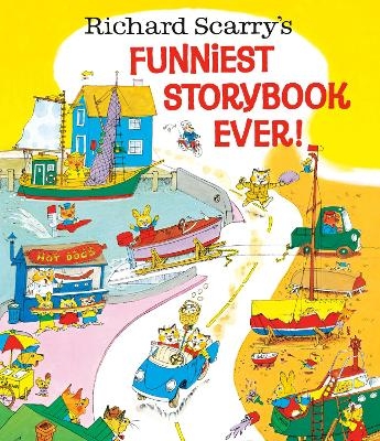 Richard Scarry's Funniest Storybook Ever! - Richard Scarry