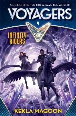 Voyagers: Infinity Riders (Book 4) - Kekla Magoon