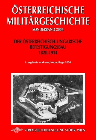 Der Österreichisch-Ungarische Befestigungsbau 1820-1914