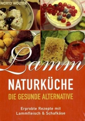 Lamm-Naturk&uuml;che - Ingrid Wolter