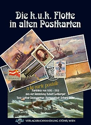 Die k.u.k. Flotte in alten Postkarten - 