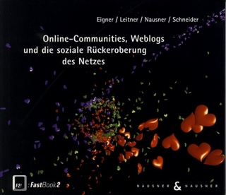 Online Communities, Weblogs und die soziale Rückeroberung des Netzes