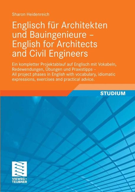 Englisch f&uuml;r Architekten und Bauingenieure - English for Architects and Civil Engineers - Sharon Heidenreich