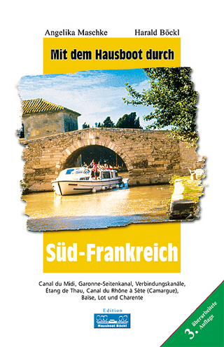 Mit dem Hausboot durch... / Mit dem Hausboot durch Südfrankreich