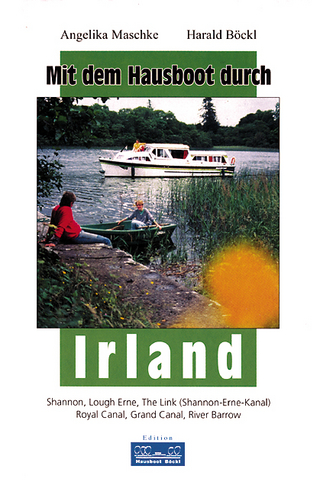 Mit dem Hausboot durch... / Mit dem Hausboot durch Irland