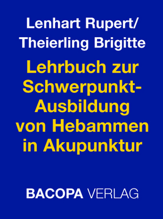 Lehrbuch zur Schwerpunkt Ausbildung von Hebammen in Akupunktur