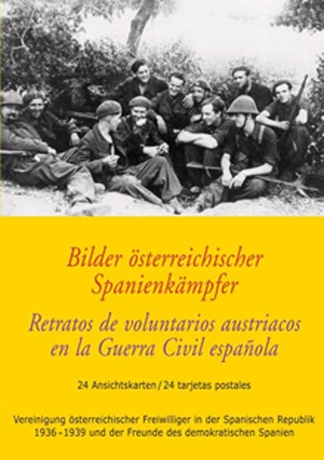 Bilder &ouml;sterreichischer Spanienk&auml;mpfer /Retratos de voluntarios austriacos en la Guerra Civil espa&ntilde;ola - 