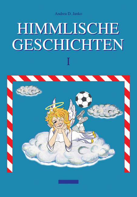 Himmlische Geschichten I - Andrea D Janko