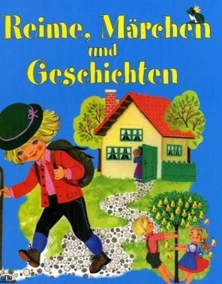 Reime, Märchen und Geschichten