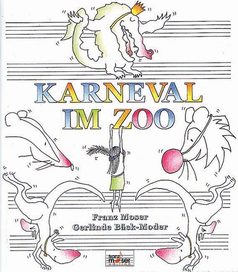 Karneval im Zoo - Franz Moser, Gerlinde B&auml;ck-Moder