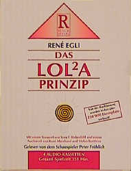 Das LOLA-Prinzip - Ren&eacute; Egli