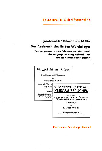 Der Ausbruch des Ersten Weltkrieges - Jakob Ruchti, Helmuth von Moltke