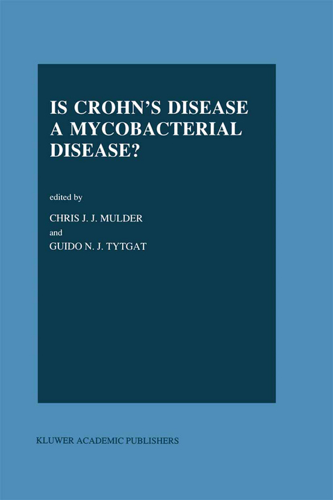 Is Crohn&rsquo;s Disease a Mycobacterial Disease? - 