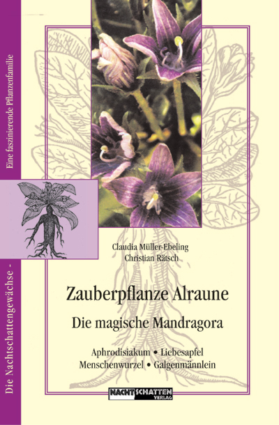 Zauberpflanze Alraune - Claudia M&uuml;ller-Ebeling, Christian R&auml;tsch