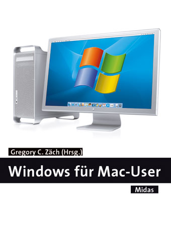 Windows für Mac-User - Gregory C Zäch