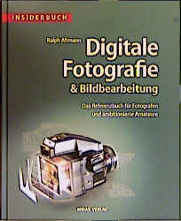 Insiderbuch Digitale Fotografie und Bildverarbeitung - Ralph Altmann
