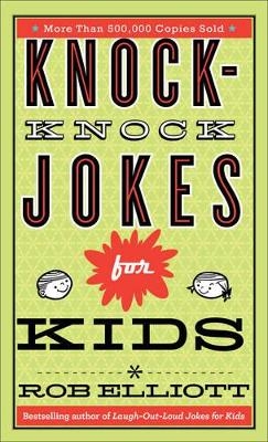 Knock&ndash;Knock Jokes for Kids - Rob Elliott