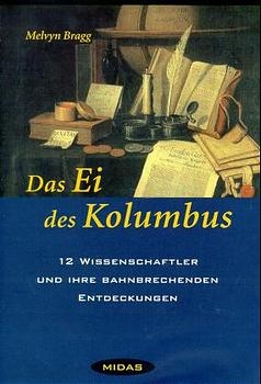 Das Ei des Kolumbus - Melvyn Bragg