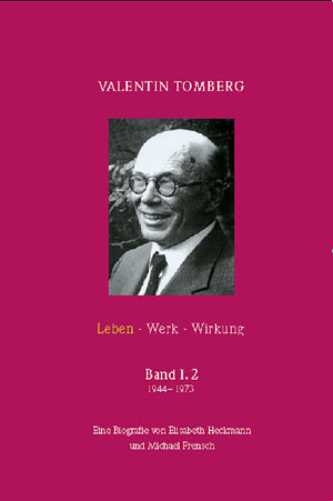 Valentin Tomberg. Leben - Werk - Wirkung. Band I,2 - Elisabeth Heckmann, Michael Frensch