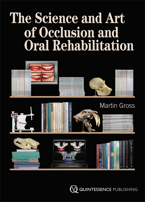 The Science and Art of Occlusion and Oral Rehabilitation - Martin Gross