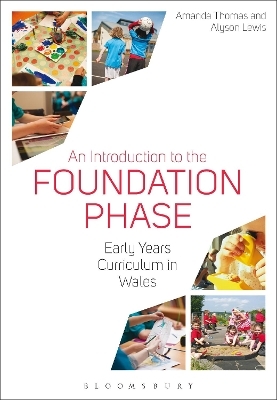 An Introduction to the Foundation Phase - Amanda Thomas, Alyson Lewis