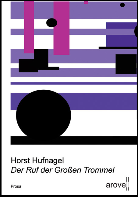 Der Ruf der gro&szlig;en Trommel - Horst Hufnagel